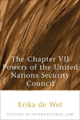 The Chapter VII Powers of the United Nations Security Council 1