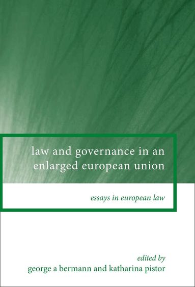 George A. Bermann, Katharina Pistor - Law and Governance in an Enlarged European Union, Inbunden