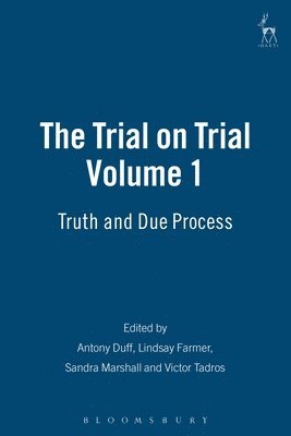 R A Duff, Lindsay Farmer, Sandra Marshall, Victor Tadros, UK) Duff, R A (University of Stirling, UK) Farmer, Lindsay (University of Glasgow, Antony Duff - Trial on Trial: Volume 1, Inbunden