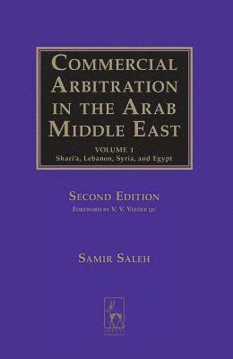Commercial Arbitration in the Arab Middle East: Shari'a, Syria, Lebanon, and Egypt 1