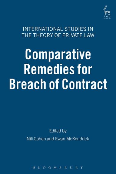 Nili Cohen, Nili Cohen, Ewan McKendrick - Comparative Remedies for Breach of Contract, Inbunden