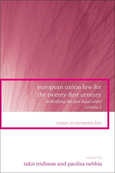 Takis Tridimas, Paolisa Nebbia - European Union Law for the Twenty-First Century: Volume 2, Inbunden