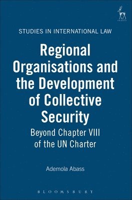 bokomslag Regional Organisations and the Development of Collective Security