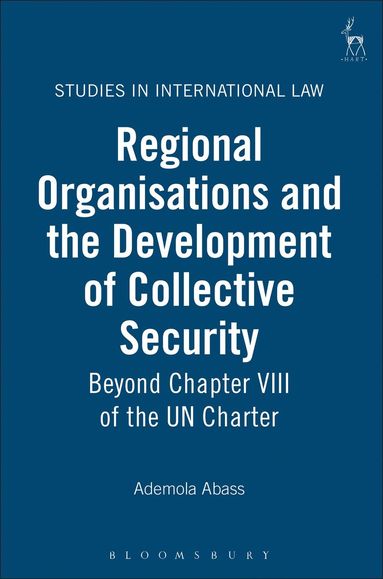 bokomslag Regional Organisations and the Development of Collective Security