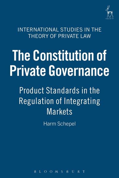 Harm Schepel, Hugh Collins - Constitution of Private Governance, Inbunden