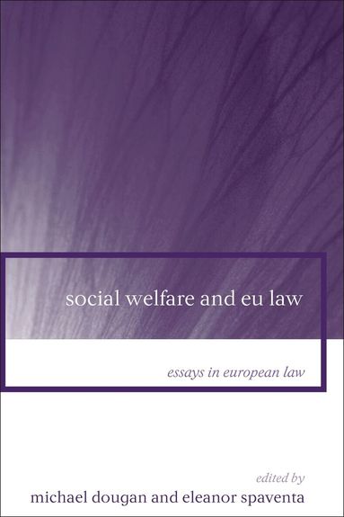 Michael Dougan, Eleanor Spaventa - Social Welfare and EU Law, Inbunden