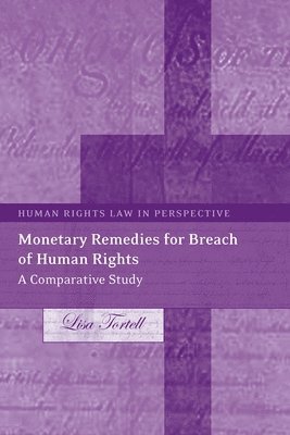 Lisa Tortell, Colin Harvey - Monetary Remedies for Breach of Human Rights, Inbunden