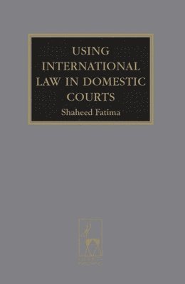 Using International Law in Domestic Courts 1