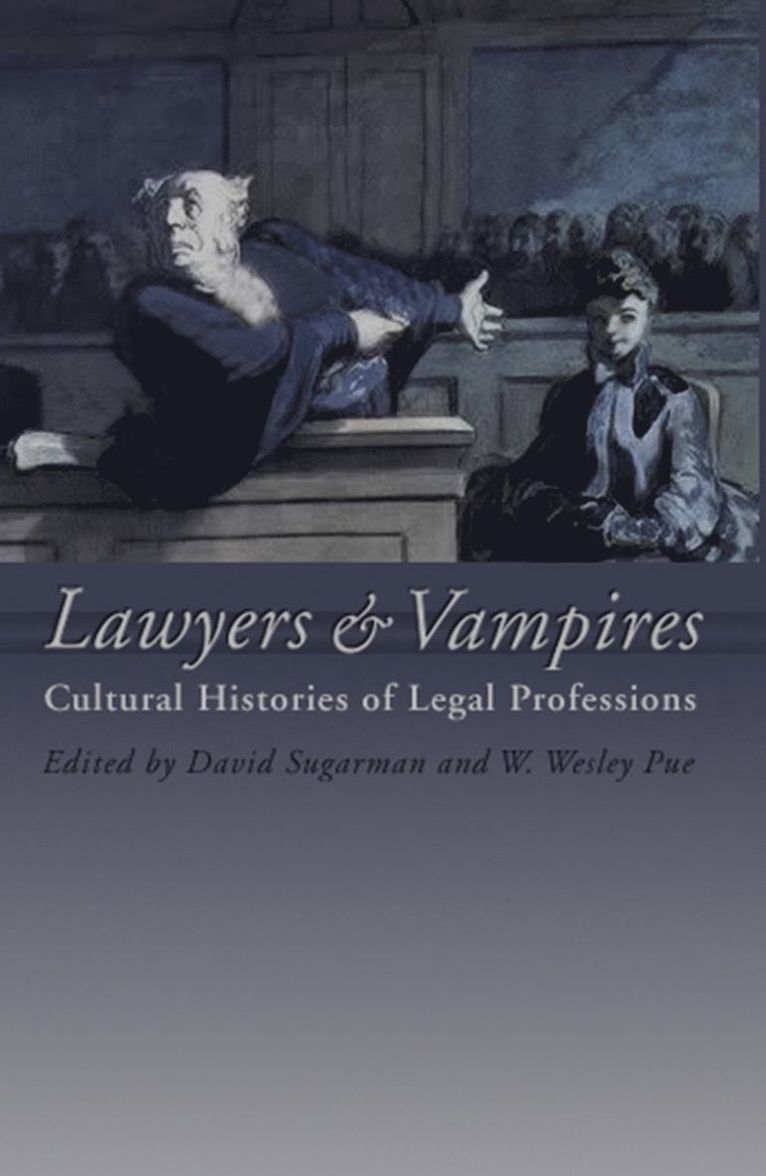 W. W. Pue, David Sugarman, UK) Sugarman, David (Lancaster University, W. Wesley Pue - Lawyers and Vampires, Häftad