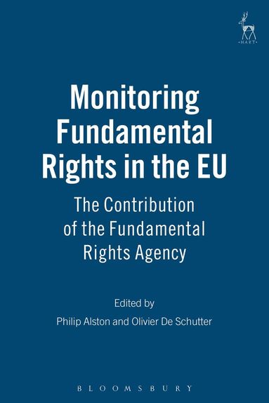 Philip Alston, Philip Alston, Olivier De Schutter - Monitoring Fundamental Rights in the EU, Inbunden