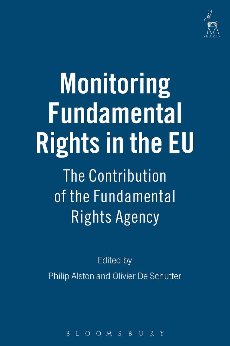 Philip Alston, Philip Alston, Olivier De Schutter, USA) Alston, Philip (New York University School of Law, Professor Olivier De Schutter - Monitoring Fundamental Rights in the EU, Inbunden