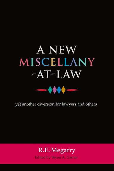 Robert Megarry, Bryan A Garner - New Miscellany-at-Law, Inbunden