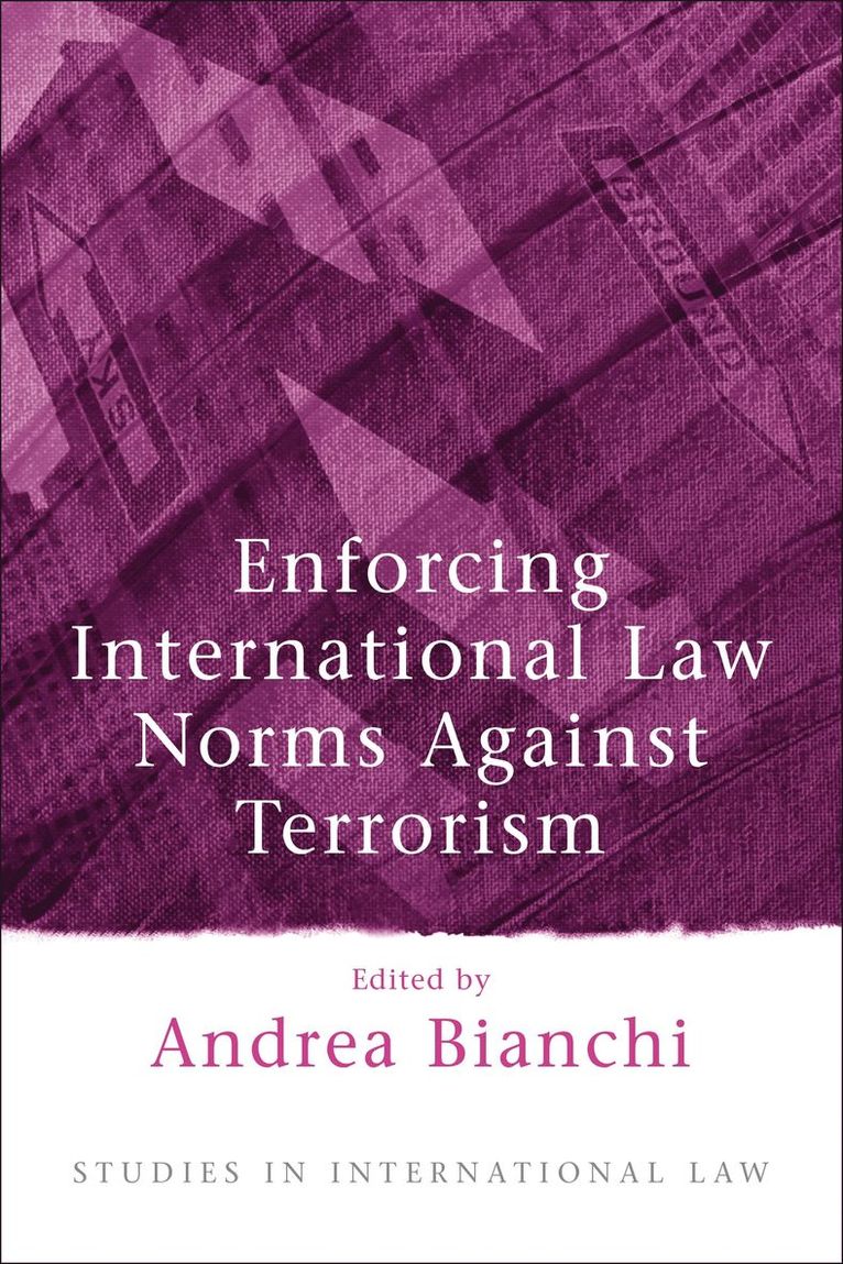 Andrea Bianchi - Enforcing International Law Norms Against Terrorism, Häftad