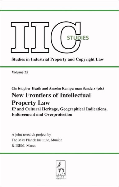 Christopher Heath, Anselm Kamperman Sanders - New Frontiers of Intellectual Property Law, Häftad