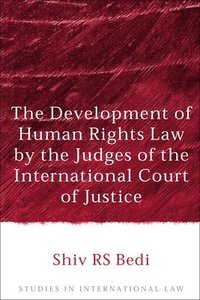 bokomslag The Development of Human Rights Law by the Judges of the International Court of Justice