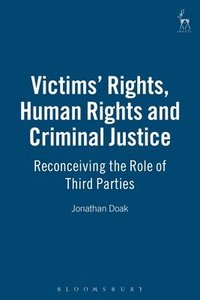 bokomslag Victims' Rights, Human Rights and Criminal Justice