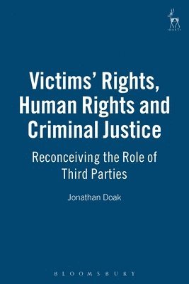 Victims' Rights, Human Rights and Criminal Justice 1