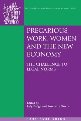 Judy Fudge, David Nelken, Rosemary Owens, Rosemary Hunter - Precarious Work, Women, and the New Economy: The Challenge to Legal Norms, Inbunden
