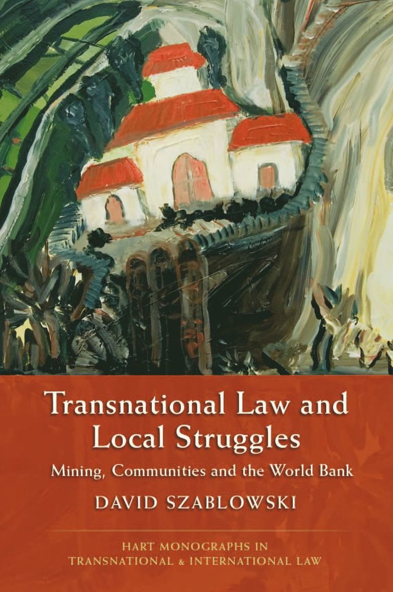 David Szablowski, Craig Martin Scott - Transnational Law and Local Struggles, Inbunden