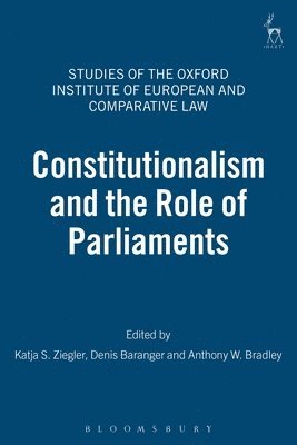 bokomslag Constitutionalism and the Role of Parliaments