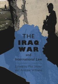 bokomslag The Iraq War and International Law