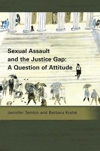 bokomslag Sexual Assault and the Justice Gap: A Question of Attitude
