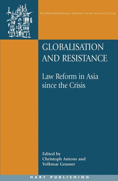 Christoph Antons, Volkmar Gessner - Globalisation and Resistance, Inbunden