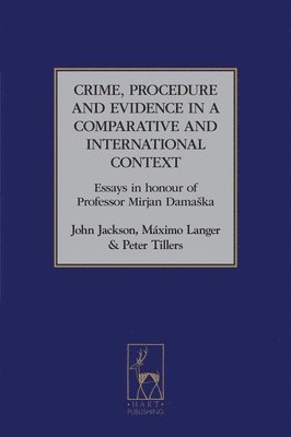 Crime, Procedure and Evidence in a Comparative and International Context 1