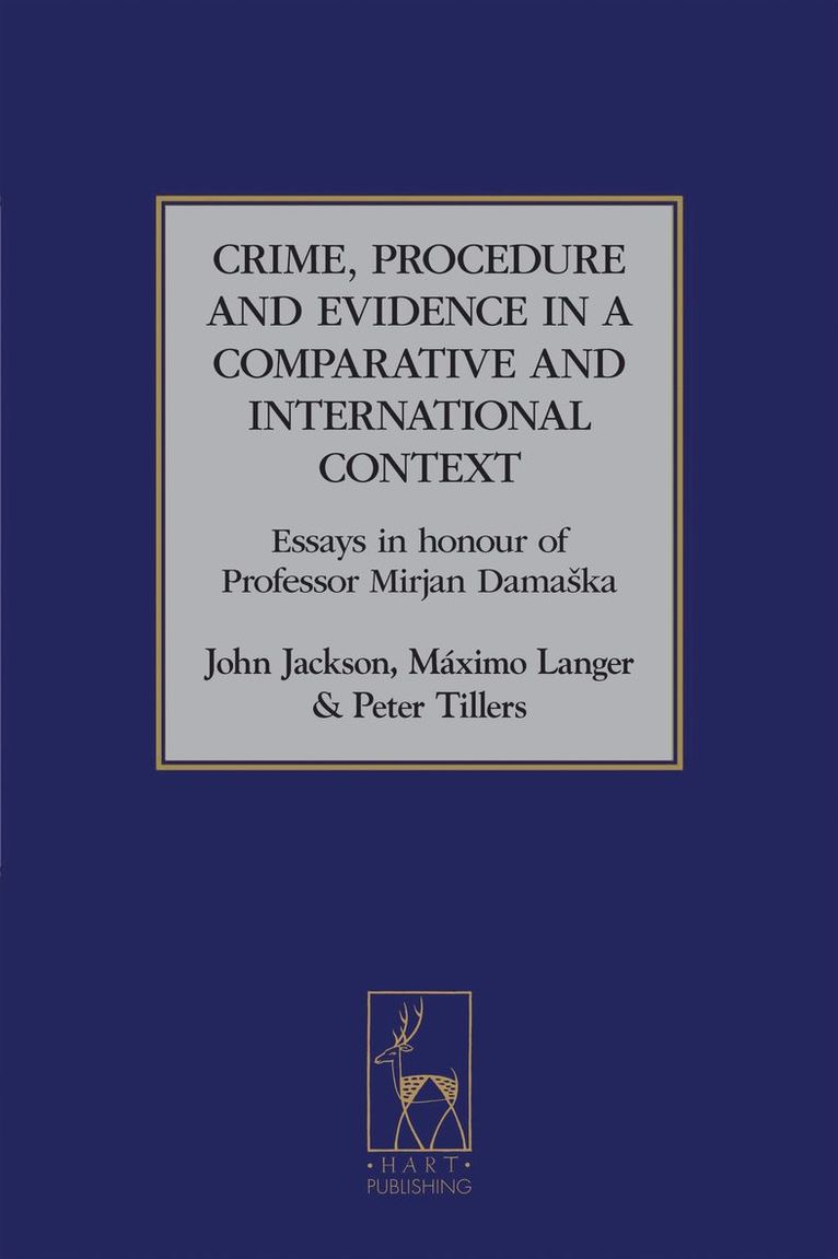 John D Jackson, Maximo Langer, Professor John D (University of Nottingham) Jackson, John Jackson - Crime, Procedure and Evidence in a Comparative and International Context, Inbunden
