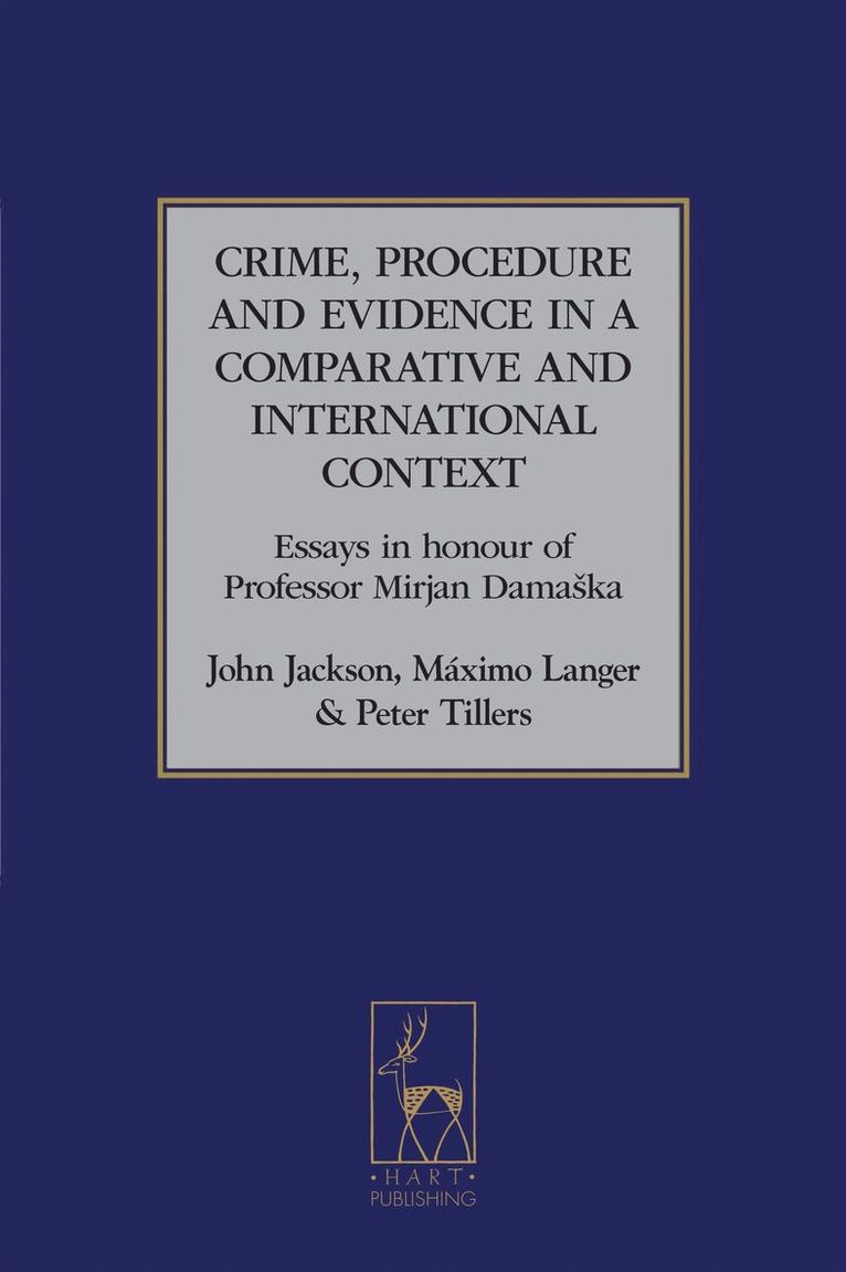 Crime, Procedure and Evidence in a Comparative and International Context 1