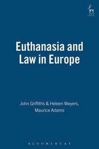 bokomslag Euthanasia and Law in Europe