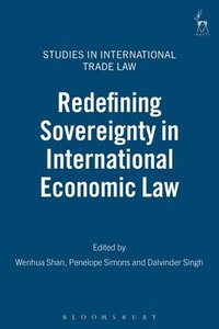 bokomslag Redefining Sovereignty in International Economic Law