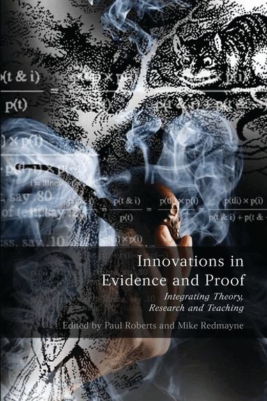 Paul Roberts, Mike Redmayne - Innovations in Evidence and Proof, Inbunden