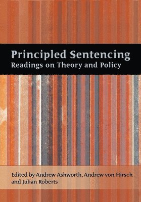 Andreas von Hirsch, Andrew Ashworth, Julian V Roberts, Andreas Von Hirsch, Andrew J. Ashworth, Andrew J Ashworth - Principled Sentencing, Häftad