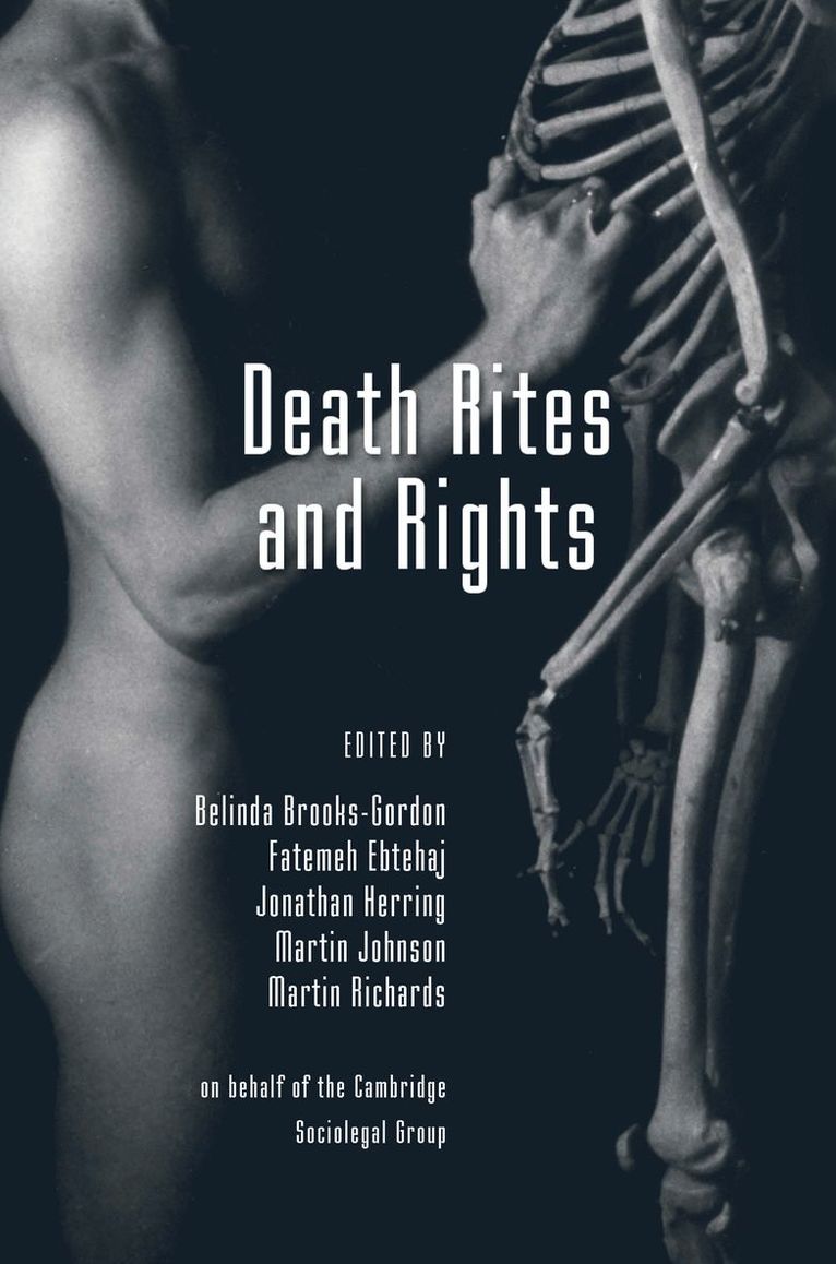 Belinda Brooks-Gordon, Fatemeh Ebtehaj, Jonathan Herring, Martin Johnson M.A., PhD., F.R.C.O.G., Martin Richards, UK) Herring, Jonathan (University of Oxford, Martin Johnson - Death Rites and Rights, Häftad