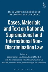 bokomslag Cases, Materials and Text on National, Supranational and International Non-Discrimination Law