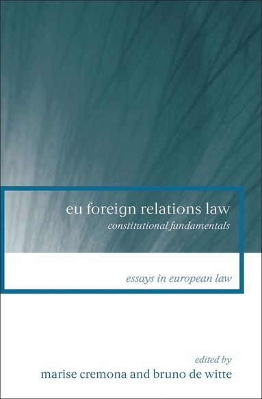 Marise Cremona, Bruno de Witte - EU Foreign Relations Law, Häftad