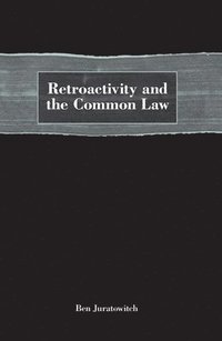 bokomslag Retroactivity and the Common Law