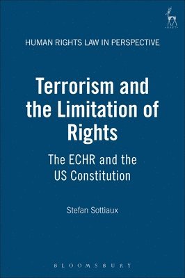 Stefan Sottiaux, Colin Harvey - Terrorism and the Limitation of Rights, Inbunden
