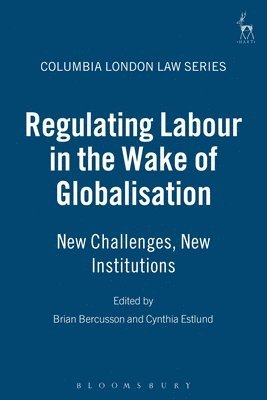 bokomslag Regulating Labour in the Wake of Globalisation
