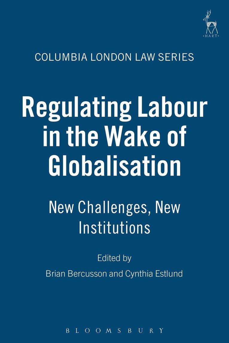Regulating Labour in the Wake of Globalisation