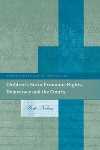 bokomslag Childrens Socio-Economic Rights, Democracy And The Courts