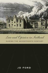 bokomslag Law and Opinion in Scotland during the Seventeenth Century