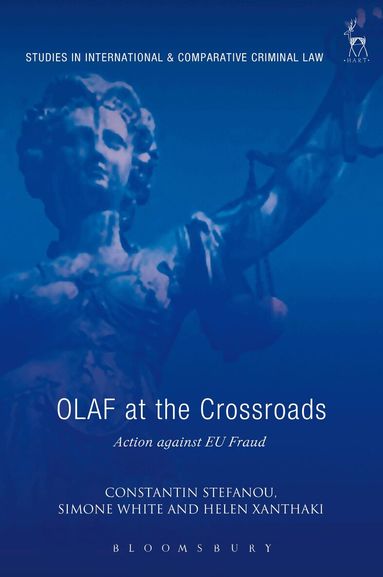 Constantin Stefanou, Helen Xanthaki, Simone White, Andra Le Roux-Kemp - OLAF at the Crossroads, Inbunden