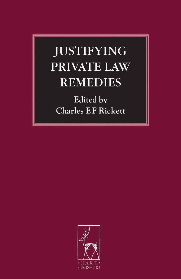 C.E.F. Rickett, Charles Ef Rickett, Charles EF Rickett - Justifying Private Law Remedies, Inbunden