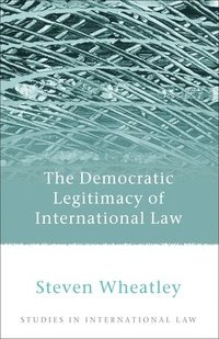 bokomslag The Democratic Legitimacy of International Law