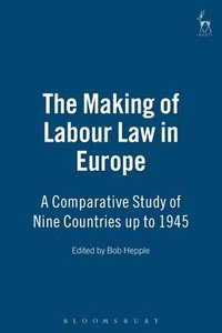 bokomslag The Making of Labour Law in Europe