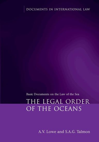 A.V. Lowe, Stefan Talmon - Legal Order of the Oceans, Häftad