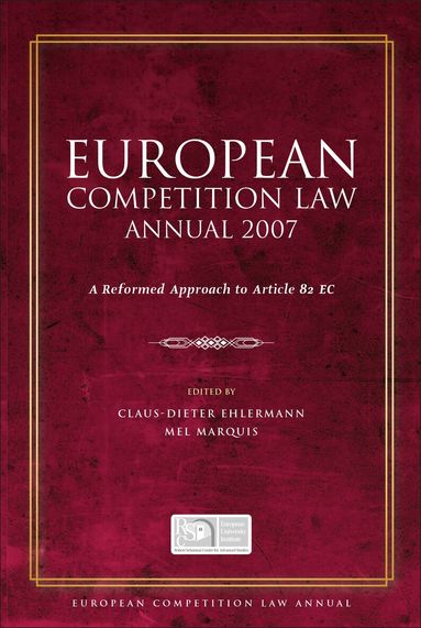 Claus-Dieter Ehlermann, Mel Marquis - European Competition Law Annual 2007, Inbunden