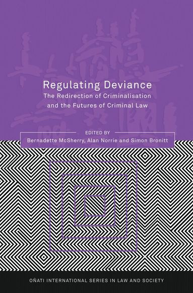 Bernadette McSherry, Alan Norrie, Simon Bronitt - Regulating Deviance, Häftad